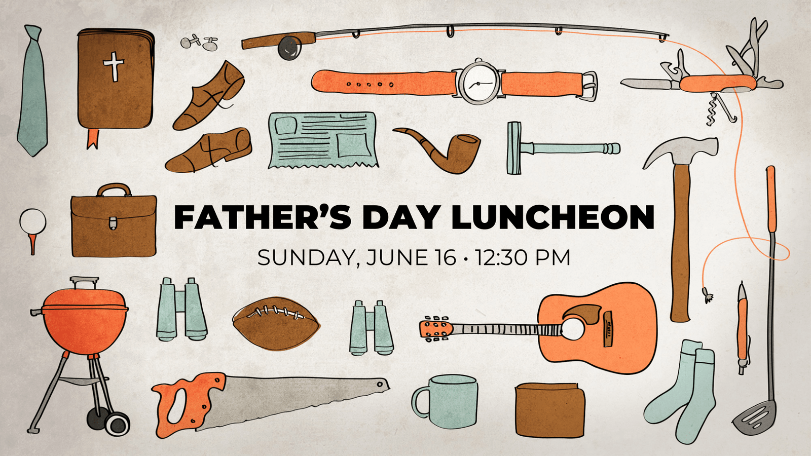 Father's Day Luncheon, Sunday, June 16, 12:30 p.m.